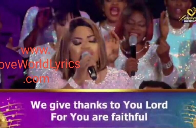 WE GIVE THANKS BY ENIOLA AND LOVEWORLD SINGERS | MP3 AUDIO & LYRICS