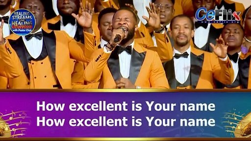 HOW EXCELLENT IS YOUR NAME – TREASURE – HEALING STREAMS 12 