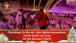 CHRISTMAS IN THE AIR BY ISAIAH AND LOVEWORLD SINGERS – CHRISTMAS EVE SERVICE