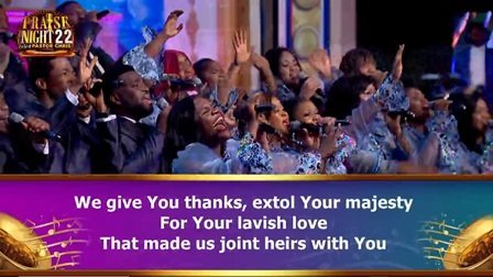 WE GIVE YOU THANKS BY VANESSA AND LOVEWORLD SINGERS PRAISE NIGHT 22