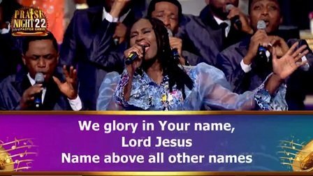 WE GLORY IN YOUR NAME BY CHOOKAR AND LOVEWORLD SINGERS PRAISE NIGHT 22